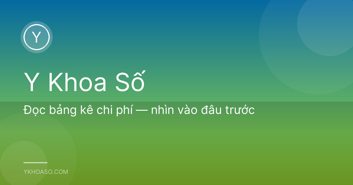 Đọc bảng kê chi phí — nhìn vào đâu trước