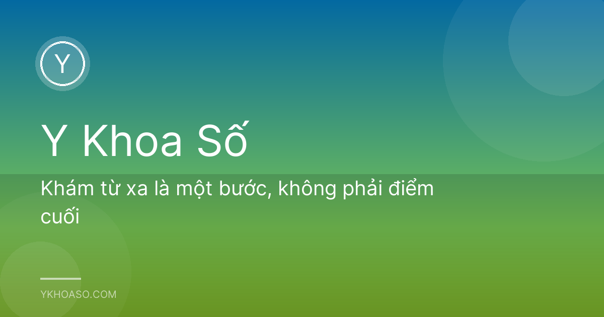 Khám từ xa là một bước, không phải điểm cuối