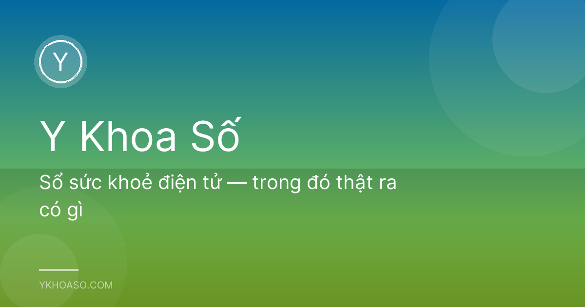 Sổ sức khoẻ điện tử — trong đó thật ra có gì